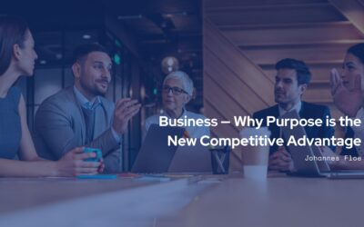 Business — Why Purpose is the New Competitive Advantage
